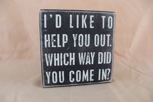 Primitive Box Sign - "I’d Like to Help"